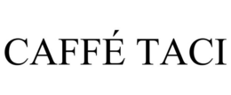 CAFFÉ TACI trademark