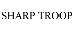 SHARP TROOP trademark