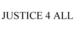 JUSTICE 4 ALL trademark