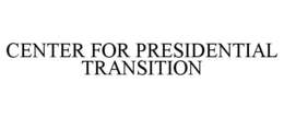 CENTER FOR PRESIDENTIAL TRANSITION trademark