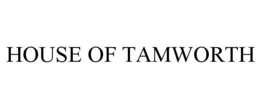 HOUSE OF TAMWORTH trademark