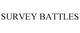 SURVEY BATTLES trademark