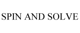 SPIN AND SOLVE trademark