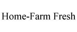 HOME-FARM FRESH trademark