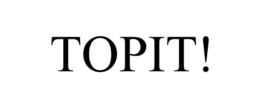 TOPIT! trademark