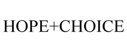 HOPE+CHOICE trademark