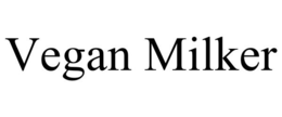 VEGAN MILKER trademark