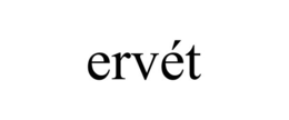 ERVÉT trademark