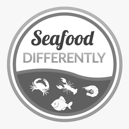 SEAFOOD DIFFERENTLY trademark