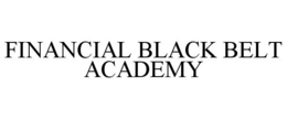 FINANCIAL BLACK BELT ACADEMY trademark
