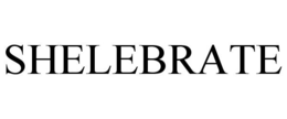 SHELEBRATE trademark