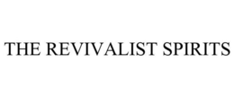 THE REVIVALIST SPIRITS trademark
