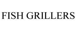 FISH GRILLERS trademark