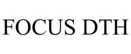 FOCUS DTH trademark