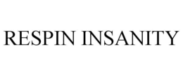 RESPIN INSANITY trademark