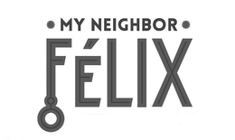 MY NEIGHBOR FÉLIX trademark