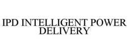 IPD INTELLIGENT POWER DELIVERY trademark