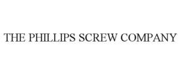 THE PHILLIPS SCREW COMPANY trademark