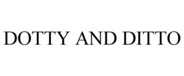 DOTTY AND DITTO trademark