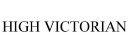 HIGH VICTORIAN trademark