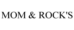 MOM & ROCK'S trademark