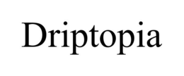 DRIPTOPIA trademark