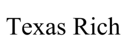 TEXAS RICH trademark