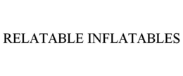 RELATABLE INFLATABLES trademark