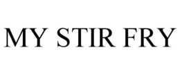MY STIR FRY trademark