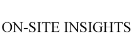 ON-SITE INSIGHTS trademark