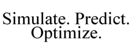 SIMULATE. PREDICT. OPTIMIZE. trademark