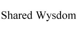 SHARED WYSDOM trademark