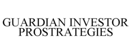 GUARDIAN INVESTOR PROSTRATEGIES trademark