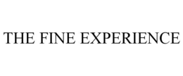 THE FINE EXPERIENCE trademark