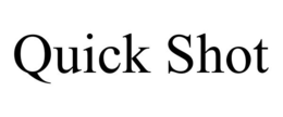 QUICK SHOT trademark