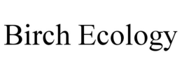 BIRCH ECOLOGY trademark