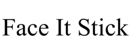 FACE IT STICK trademark