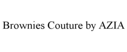 BROWNIES COUTURE BY AZIA trademark