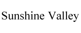 SUNSHINE VALLEY trademark