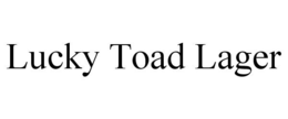LUCKY TOAD LAGER trademark