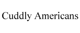 CUDDLY AMERICANS trademark