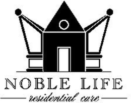 NOBLE LIFE RESIDENTIAL CARE trademark