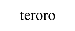 TERORO trademark