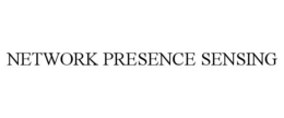 NETWORK PRESENCE SENSING trademark