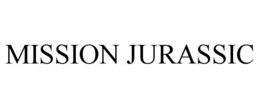 MISSION JURASSIC trademark