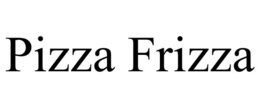 PIZZA FRIZZA trademark