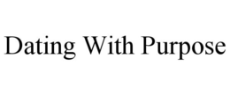 DATING WITH PURPOSE trademark