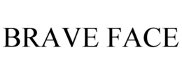 BRAVE FACE trademark
