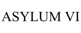 ASYLUM VI trademark