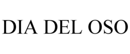 DIA DEL OSO trademark